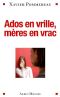 [A lire 69] • Ados en Vrille, Mères en Vrac